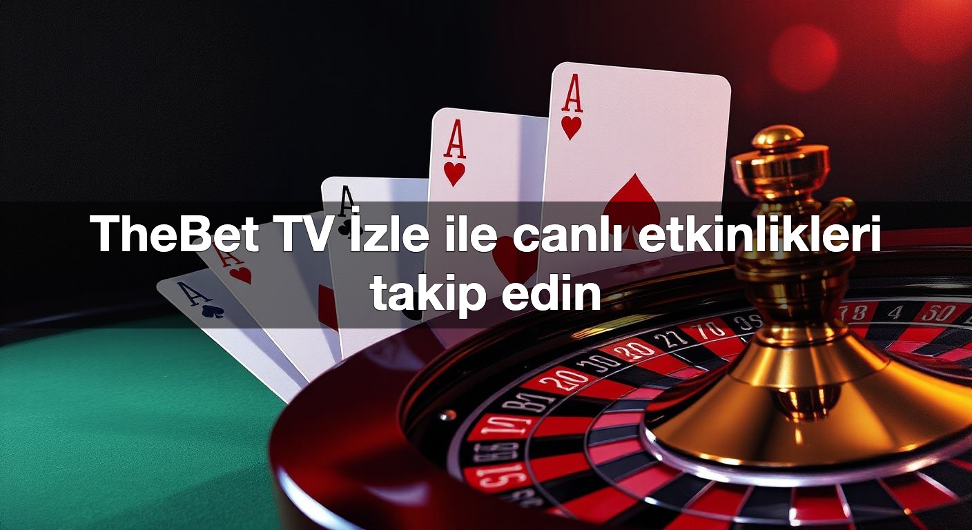 thebet tv i zle ile canl etkinlikleri takip edin 1791833642445